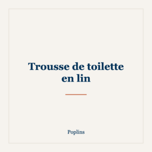 Trousse de toilette en lin — Poplins
